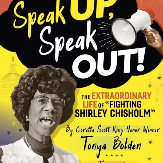 Bookcover for Speak Up, Speak Out!: The Extraordinary Life of “Fighting Shirley Chisholm”